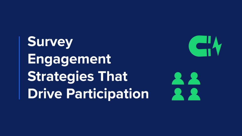 Survey Engagement Strategies That Drive Participation