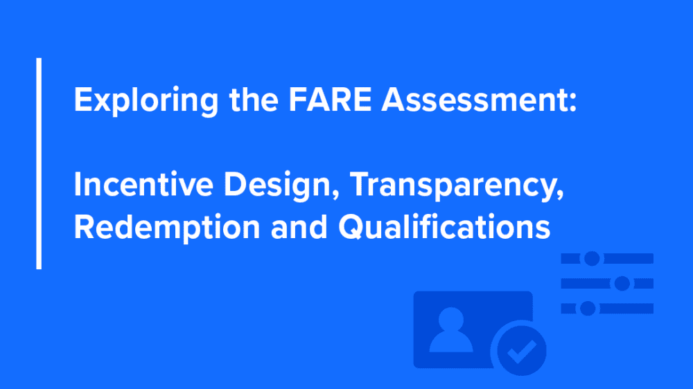 Exploring the FARE Assessment: Incentive Design, Transparency, Redemption and Qualifications